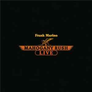 Frank Marino & Mahogany Rush - Live Album
