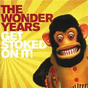 The Wonder Years - Get Stoked On It! Album