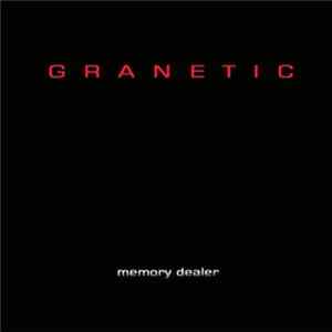 Granetic - Memory Dealer Album