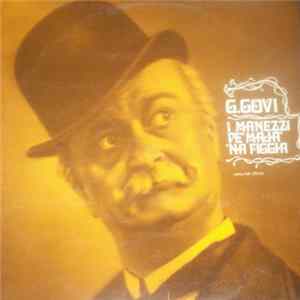 G. Govi - I Manezzi Pe' Maiâ Na Figgia Album