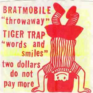 Bratmobile / Tiger Trap - Throwaway / Words And Smiles Album