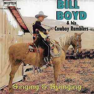 Bill Boyd And His Cowboy Ramblers - Singing & Swinging Album