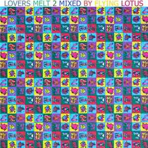Flying Lotus - Lovers Melt 2 Album