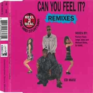Reel 2 Real Featuring The Mad Stuntman - Can You Feel It? Remixes Album