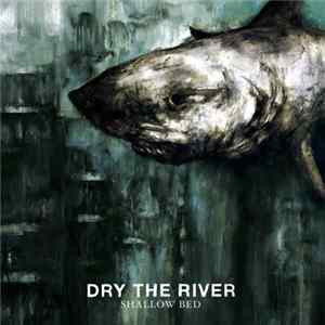 Dry The River - Shallow Bed Album