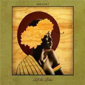 2bers & Dre Z - Lift The Lotus Album