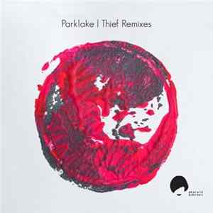 Parklake - Thief Remixes Album