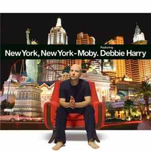 Moby Featuring Debbie Harry - New York, New York (Armand Van Helden Long Version) Album