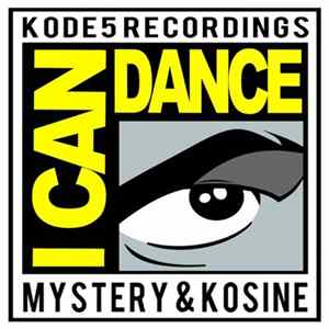 Mystery & Kosine - I Can Dance Album