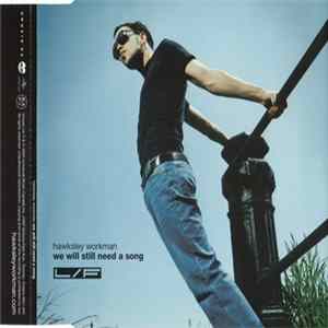 Hawksley Workman - We Will Still Need A Song Album