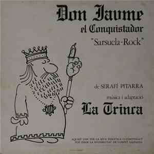 La Trinca - Don Jaume El Conquistador "Sarsuela-Rock" Album