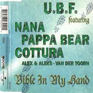 U.B.F. Featuring Nana , Pappa Bear, Cottura, Alex & Aleks • van der Toorn - Bible In My Hand Album