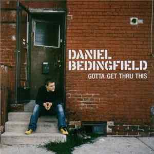 Daniel Bedingfield - Gotta Get Thru This Album