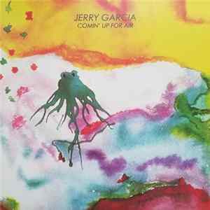 Jerry Garcia - Comin' Up For Air Album