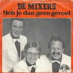 De Mixers - Heb Je Dan Geen Gevoel Album