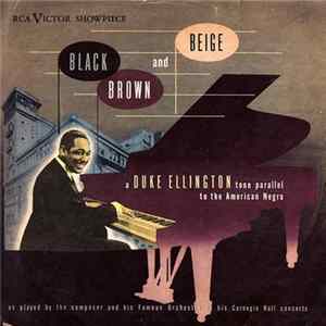 Duke Ellington - Black Brown And Beige (A Duke Ellington Tone Parallel To The American Negro) Album