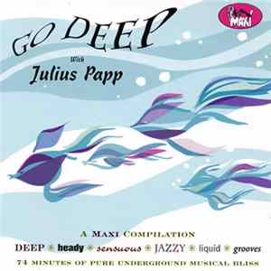 Julius Papp - Go Deep With Julius Papp Album