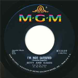 Betty And Karen - I'm Not Satisfied / Stop And Listen Album