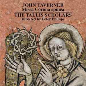 The Tallis Scholars, John Taverner - Missa Corona Spinea Album