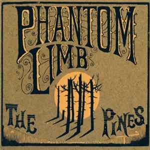 Phantom Limb - The Pines Album