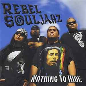 Rebel Souljahz - Nothing To Hide Album