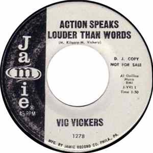 Vic Vickers - Action Speaks Louder Than Words / These Album