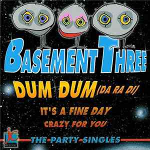 Basement Three / Cindy / DJ Hush - Dum Dum / Crazy For You / It's A Fine Day Album
