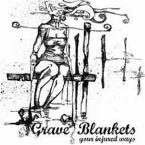 Grave Blankets - Your Injured Ways Album