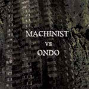 Machinist vs. Ondo - Machinist Vs Ondo Album
