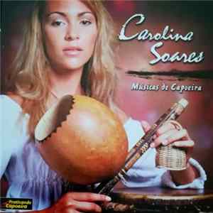 Carolina Soares - Músicas De Capoeira Vol 1 Album