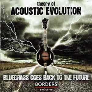 Various - Theory Of Acoustic Evolution - Bluegrass Goes Back To The Future Album