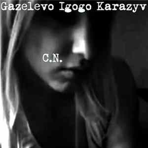 Cohentehja Nitt - Gazelevo Igogo Karazyv Album