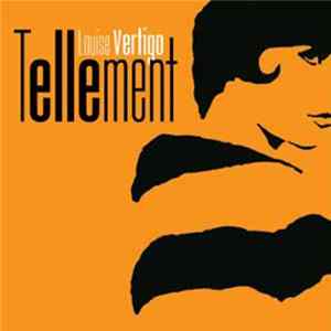 Louise Vertigo - Tellement Album