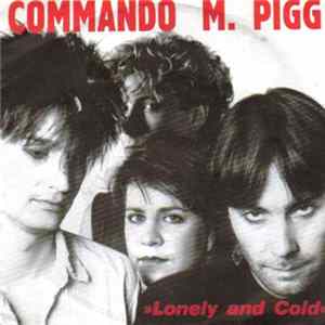 Commando M. Pigg - Lonely And Cold Album