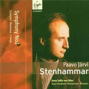 Stenhammar - Paavo Järvi, Anne Sofie von Otter, Royal Stockholm Philharmonic Orchestra - Symphony No 2 / Excelsior! / Reverenza / 2 Songs Album