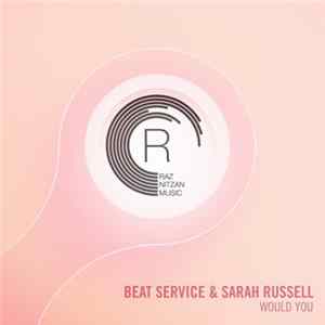 Beat Service & Sarah Russell - Would You Album