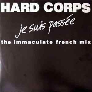 Hard Corps - Je Suis Passée Album