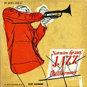 Jazz At The Philharmonic - Norman Granz' Jazz At The Philharmonic Vol. 6 Album