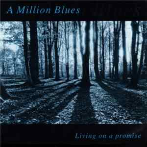 A Million Blues - Living On A Promise Album