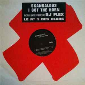 Skandalous - I Got The Horn Album