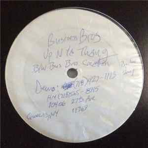 The Business Bros - Up NYC Thang / Business Bros Creation Album