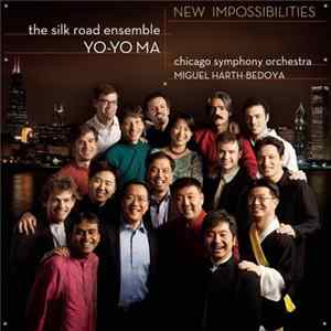 Yo-Yo Ma & The Silk Road Ensemble - New Impossibilities Album