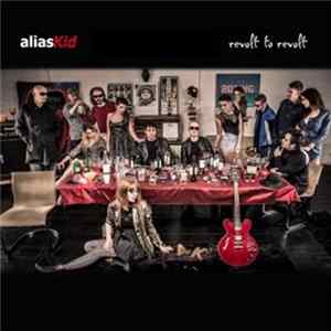 Alias Kid - Revolt To Revolt Album