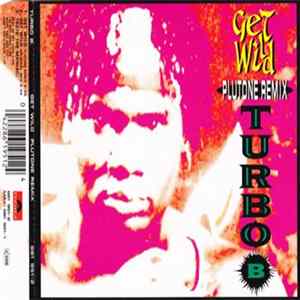 Turbo B. - Get Wild (Plutone Remix) Album