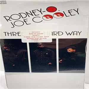 Rodney-O. & Joe Cooley - Three The Hard Way Album