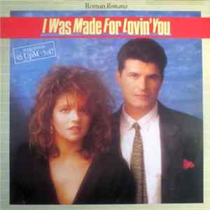 Roman Romance - I Was Made For Lovin' You Album