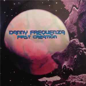 Danny Frequenza - First Creation Album