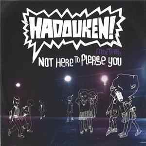 Hadouken! - Not Here To Please You Album