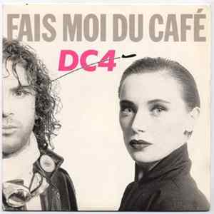 DC4 - Fais Moi Du Café Album