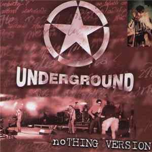 Underground - Nothing Version Album